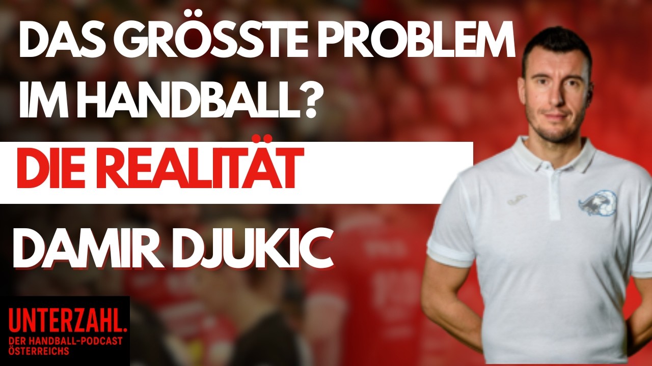 Thumbnail: DAS GRÖSSTE PROBLEM IM ÖSTERREICHISCHEN HANDBALL? | Damir Djukic